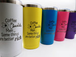 Load image into Gallery viewer, Insulated &quot;Coffee, Chocolate, Men...&quot;, Tumblers
