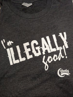 Load image into Gallery viewer, I&#39;m Illegally Good T-Shirt
